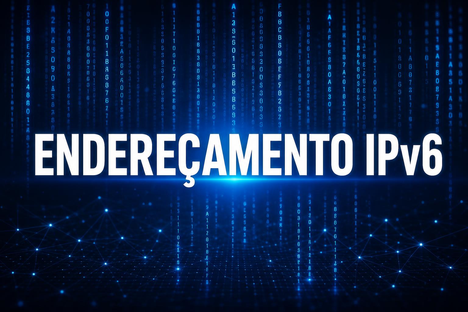 Endereçamento IPv6