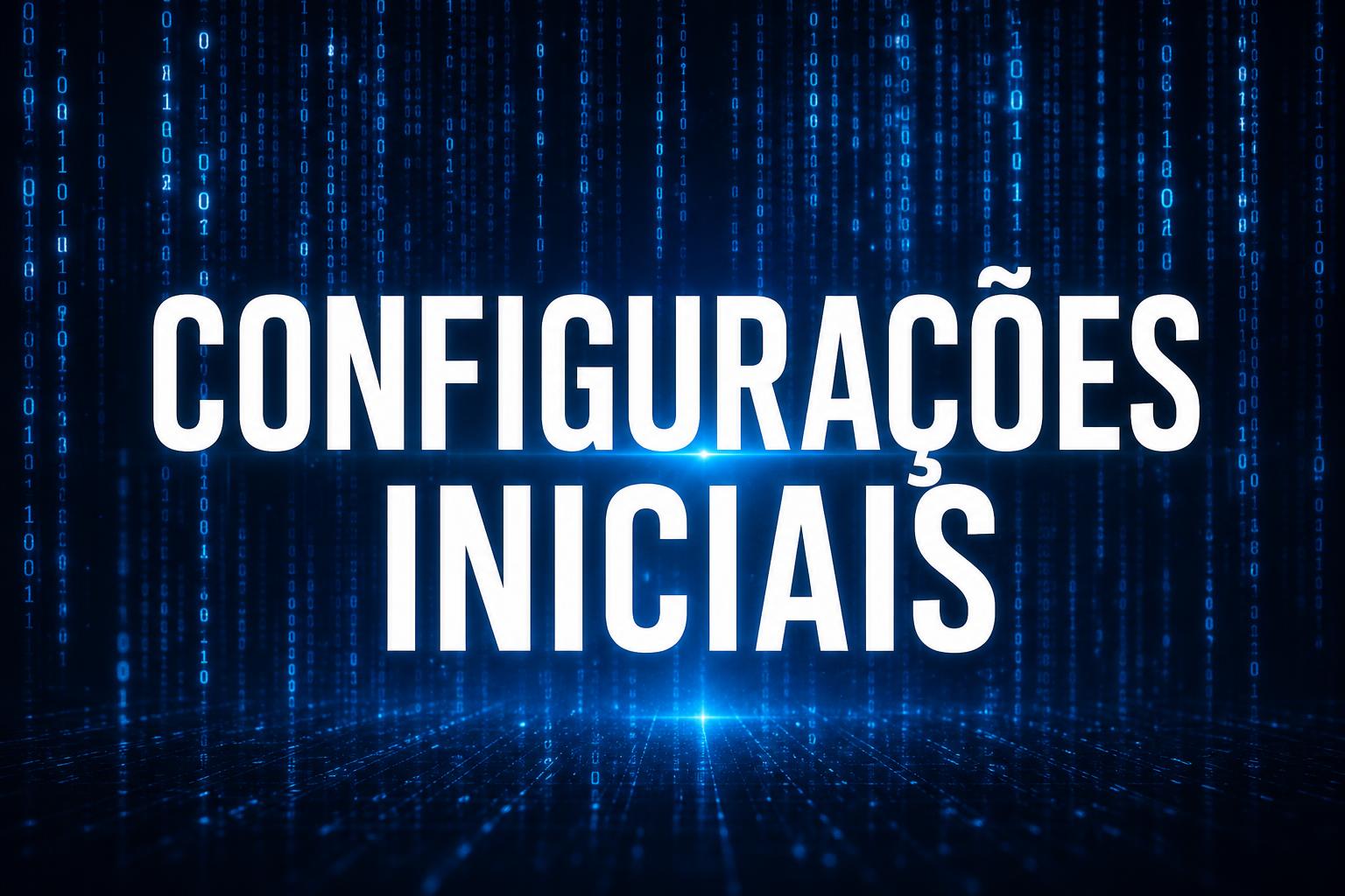 Configurações Iniciais